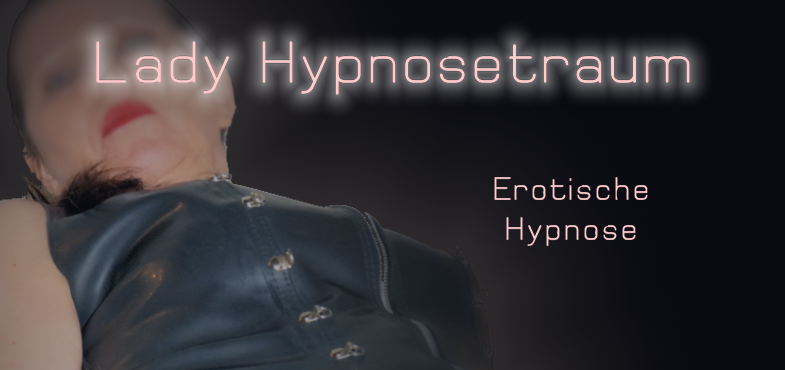 Lady Hypnosetraum